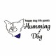 Humming Dog